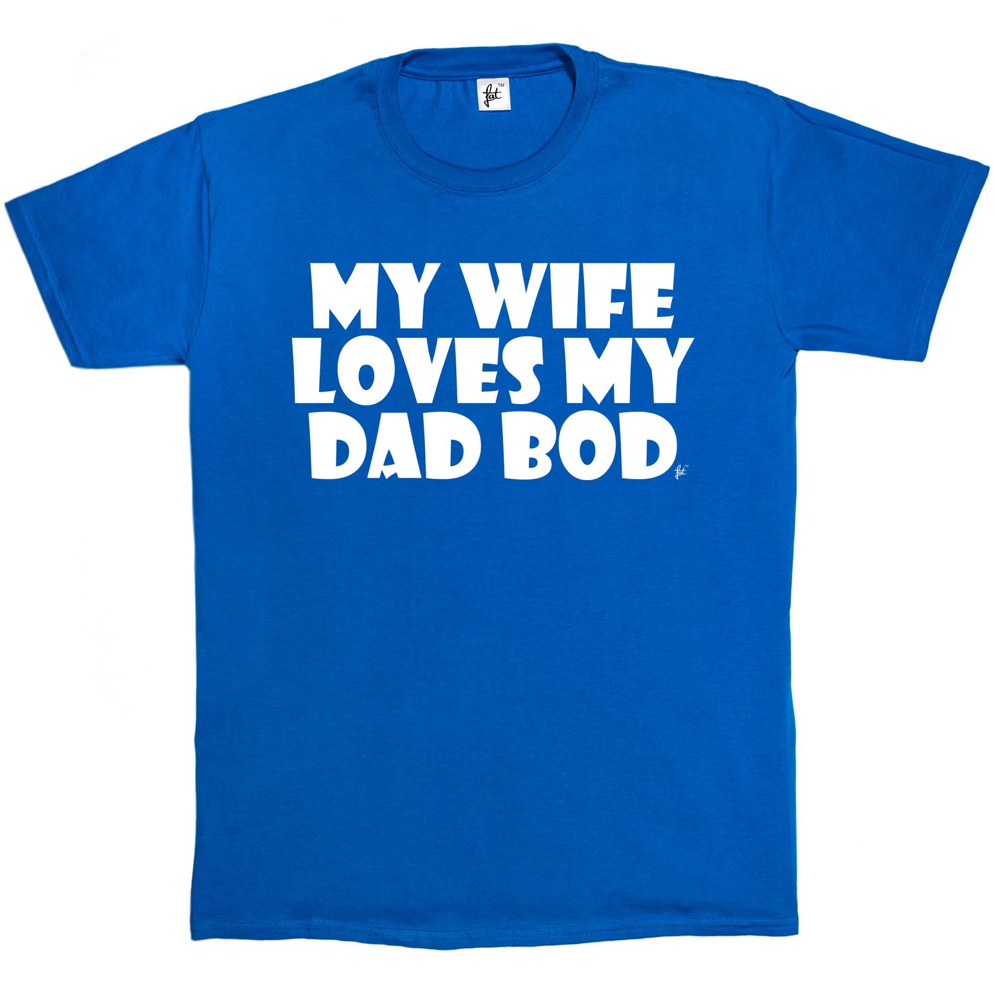 My Wife Loves My Dad Bod Fathers Day Husband Funny T Present Mens T Shirt Ebay