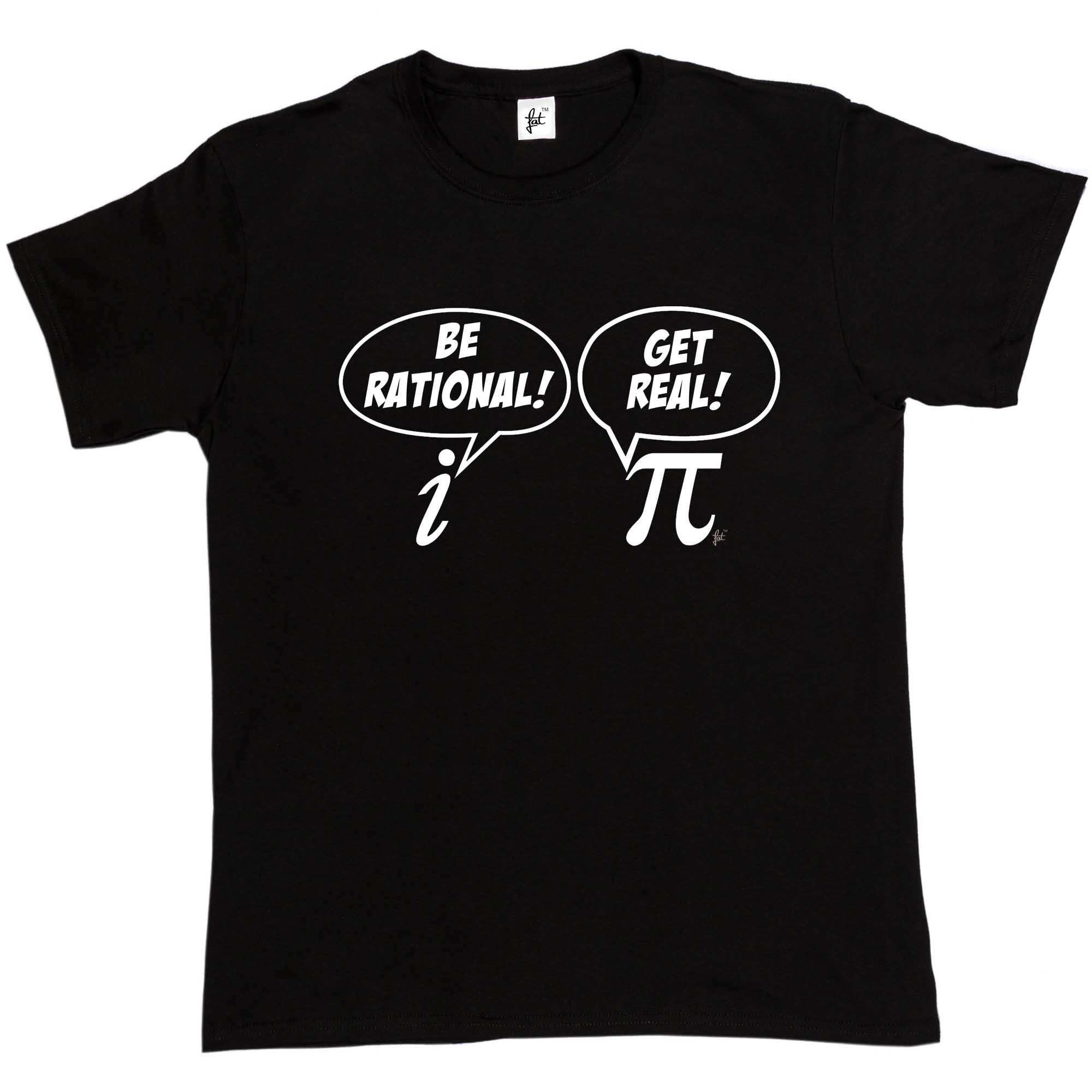 Funny Maths Be Rational Get Real Pi Complex Numbers Geek Nerd Mens T Shirt 